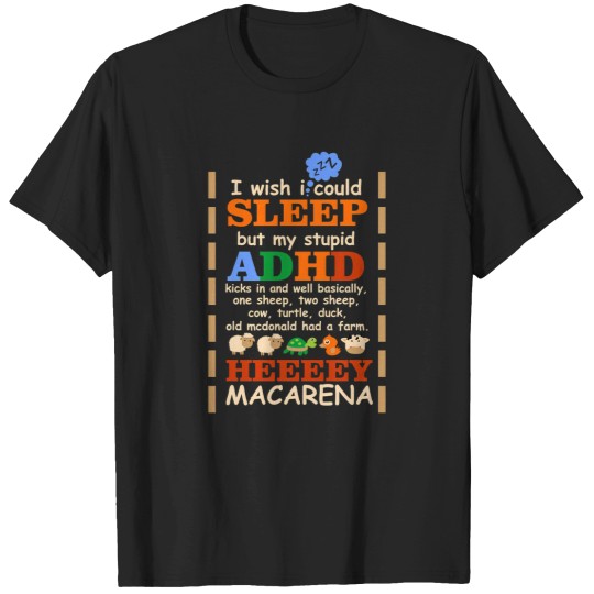 Discover I Wish I could Sleep But My Stupid ADHD Kicks In 3 T-Shirts