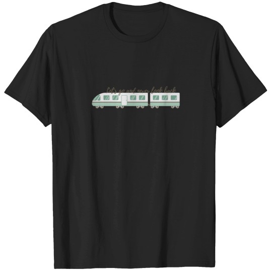 Discover Let's go and never look back T-Shirts