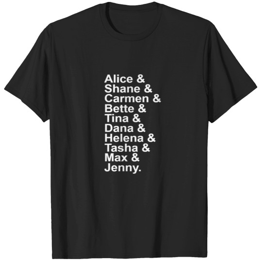 Discover Alice Shane Carmen Bette Tina Dana Helena Tasha Max Jenny T-Shirts
