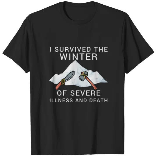 Discover i survived the winter of severe illness and death T-Shirts