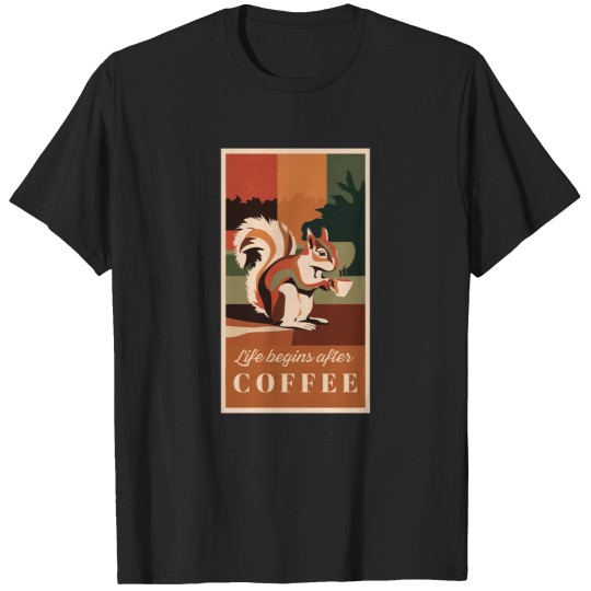 Discover Life Begins After Coffee funnys Squirrel T-Shirts