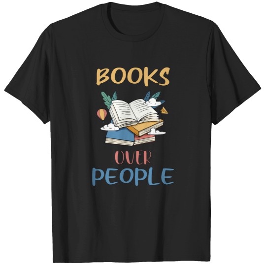 Discover Books Over People -funny floral Books Lover -Funny Literature -funny Reading - unique floral -1 T-Shirts