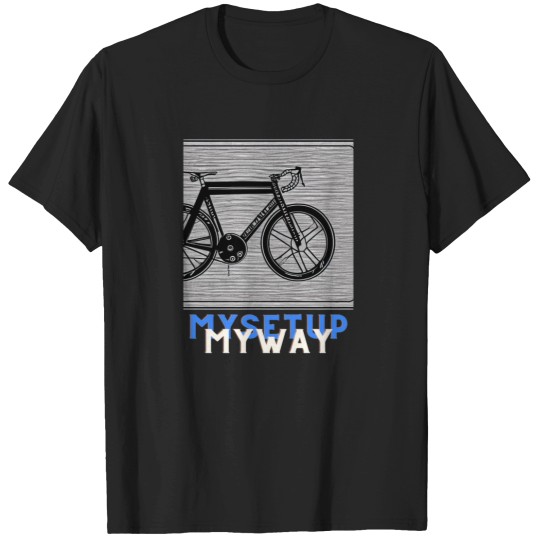 Discover My Setup My Way Gravel Bike T-Shirts