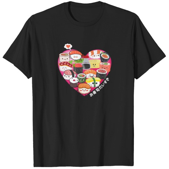 Discover Sushi Lover Sushi Valentines Gifts Valentines Sushi Sushi Lover Gift Kawaii Foodie T-Shirts