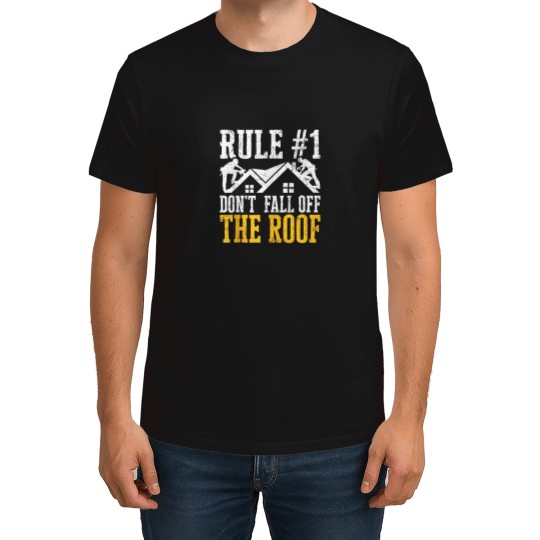 Discover Rule Number One Don'T Fall Off The Roof Roofing Cool Roofer Tank Top T-Shirts