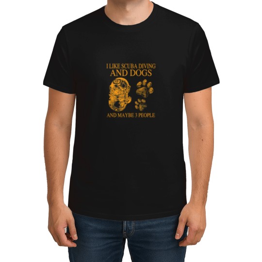 Discover Scubas Diving I Like Scubas Diving And Dogs And Maybe 3 People 3 Diver T-Shirts