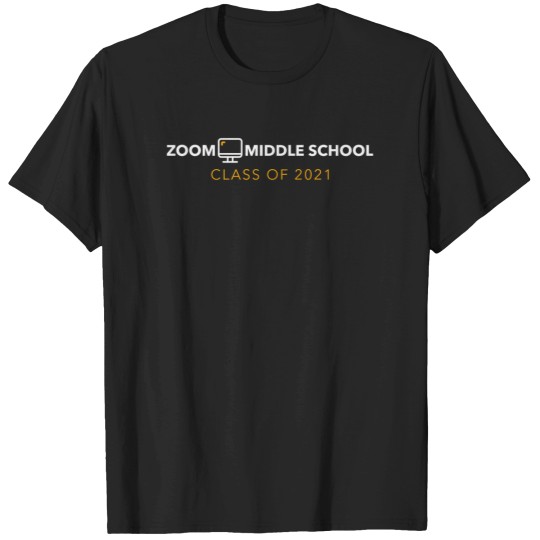Discover zoom middle chool cla of 2021 T-Shirts