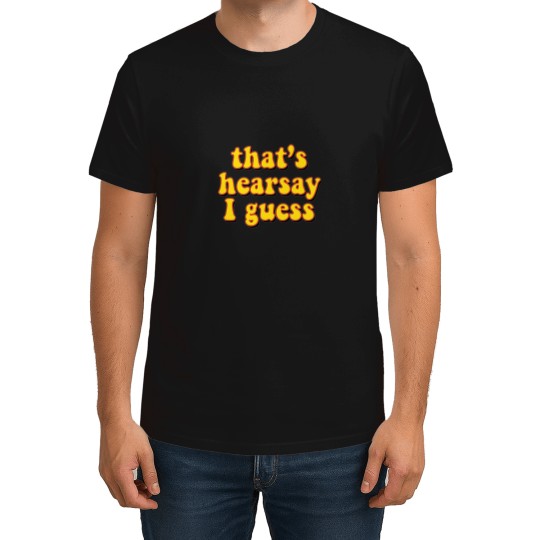 Discover thats hearsay I guess johnny depp yellow T-Shirts