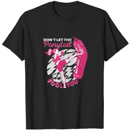 Discover Funny Horse Womens Kickboxing Girl Muay Thai Dont Let The Ponytail Fool You T-Shirts