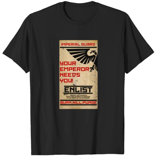 Discover your emperor need you imperial guard T-Shirts