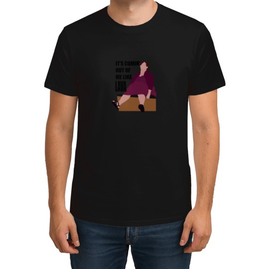 Discover its coming out of me like lava 1 T-Shirts
