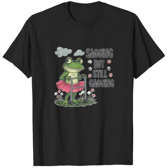 Discover Saggy But Still Gagged Funny Frog Shirt  Hilarious Meme Tee for Adults