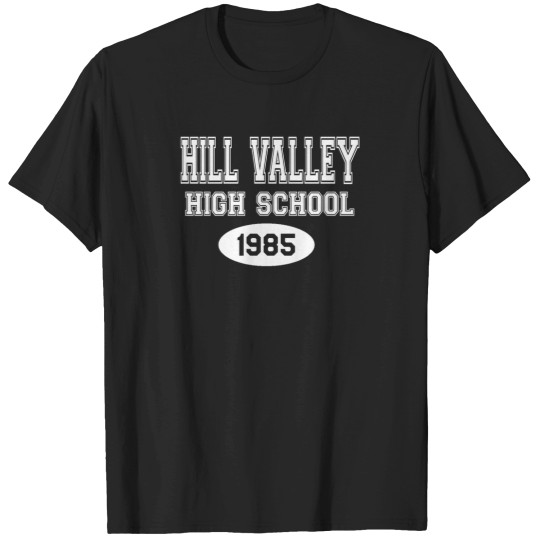 Discover 4 Hill Valley High School 1985 - Back To The Future T-Shirt T-Shirts
