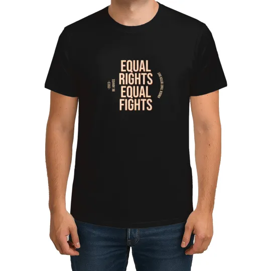 Discover Equal Rights Equal Fights, No Simp T-Shirts