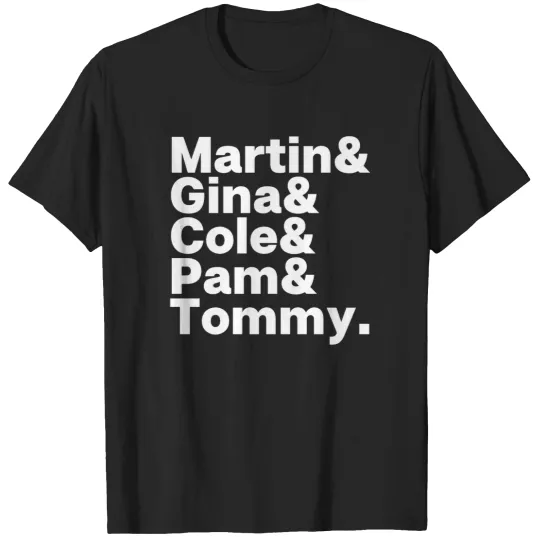 Discover Martin And Gina And Cole And Pam And Tommy T-Shirts