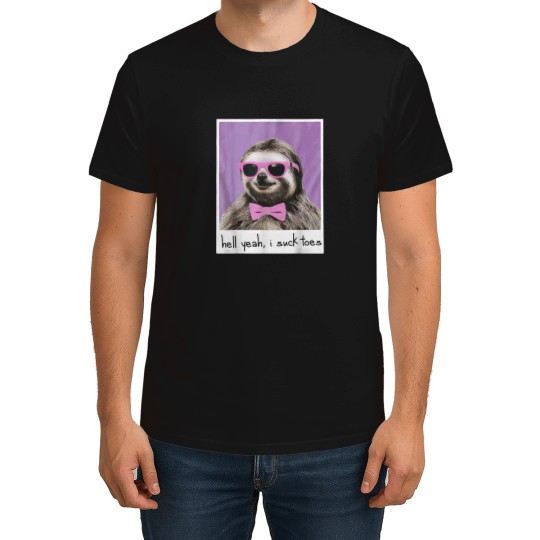 Discover Hell Yeah I Suck Toes Funny Feet Lover Public Prank Sloth T-Shirts