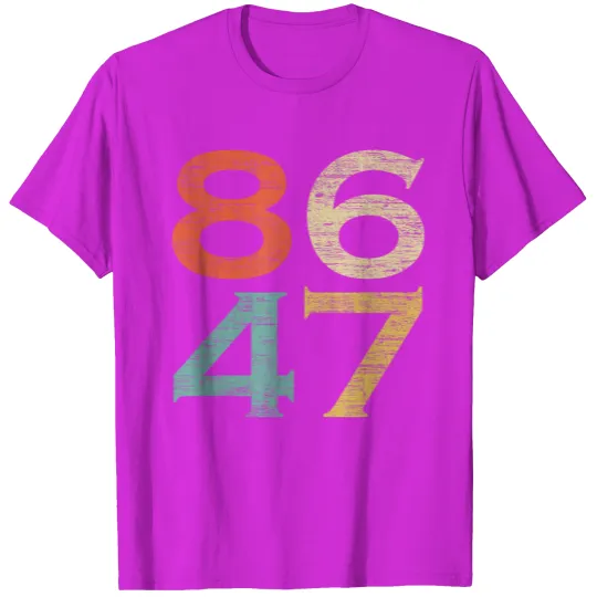 Discover Classic Vintages Retro Style 8647 86 47 Anti Trump T-Shirts