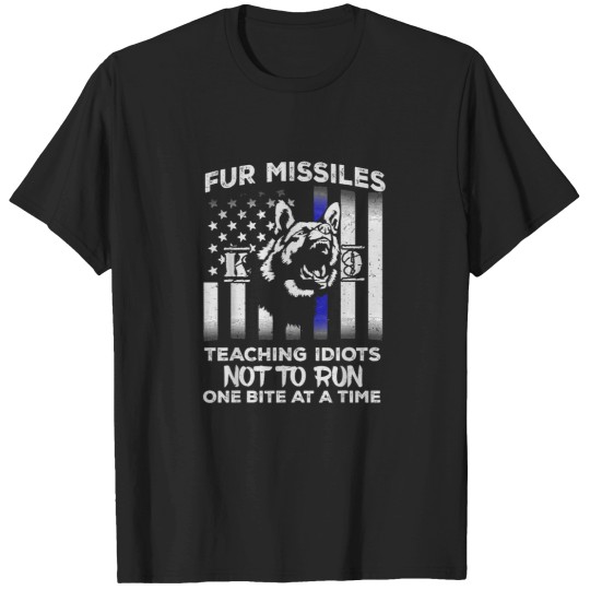 Discover fur missiles teaching idiots not to run k9 police dog T-Shirts