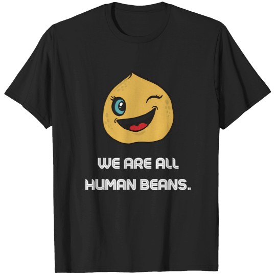 Discover we are all human bean and together 2 T-Shirts