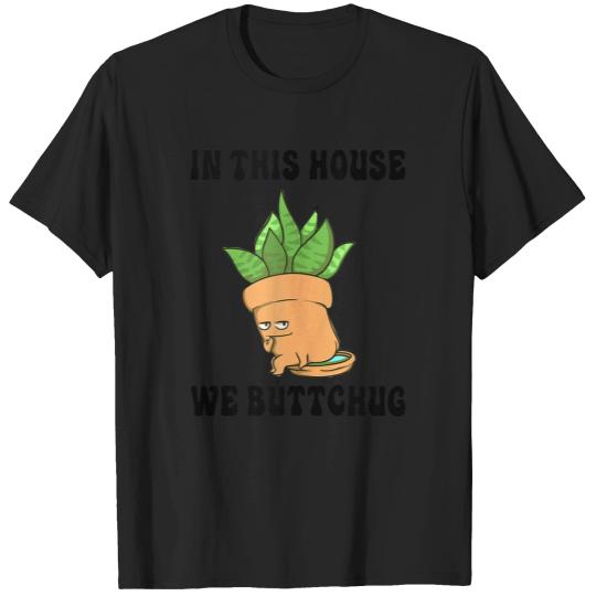Discover In This House We Buttchug Funny Gardening T-Shirts