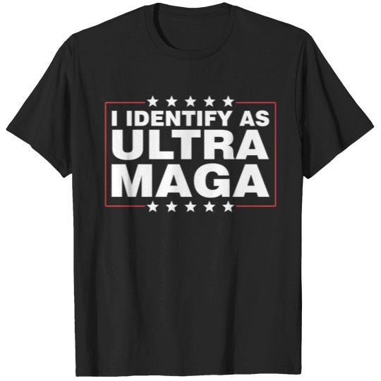Discover I Identify As Ultra Maga Apparel T-Shirts
