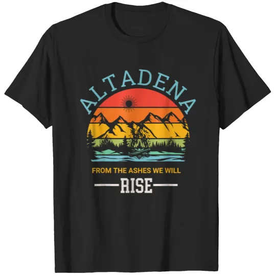 Discover Altadena From The Ashes We Will Rise Retro La Strong T-Shirts