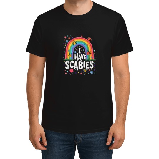Discover I Have Scabies Funny Retro Offensive Inappropriate Meme T-Shirts