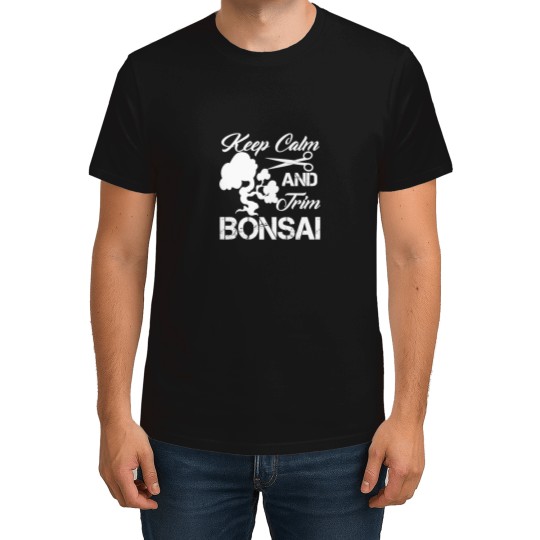 Discover Keep Calm And Trim Bonsai   T-Shirt T-Shirts