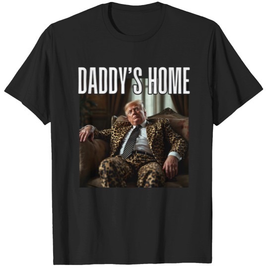 Discover Daddys Home Funny Donald Trump 47 Leopard Print Suit Photo T-Shirts