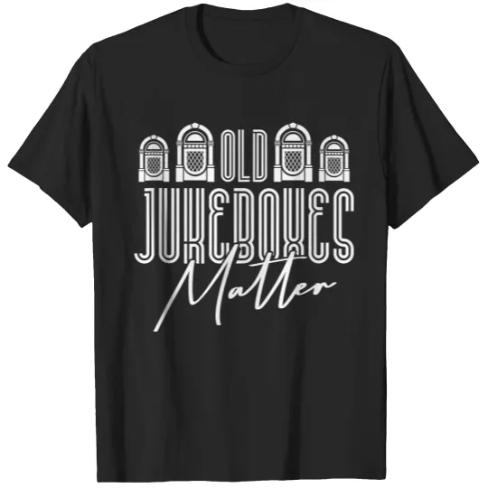 Discover Old Jukebox Matter Vintages Audio Music Machine T-Shirts