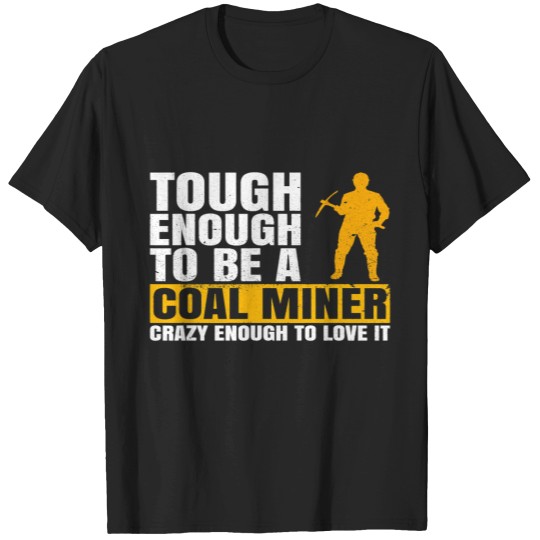Discover Coal Mine Design for a Coal Miner 2 T-Shirts