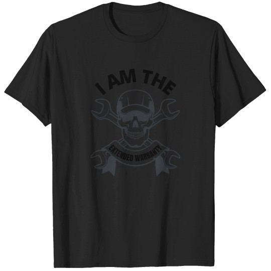 Discover I Am The Warranty Extended Warranty Funny Wrench Skull 3031 T-Shirts