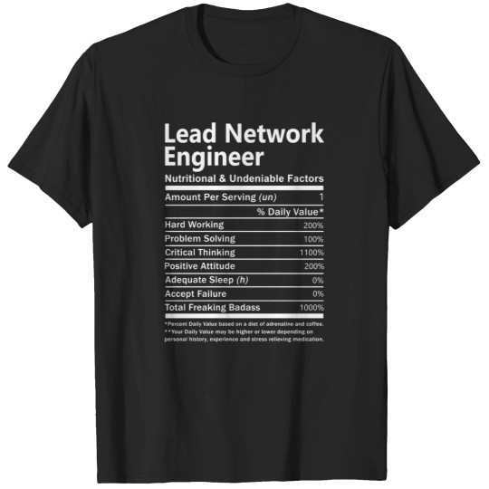 Discover Lead Network Engineer T  - Nutritional And Undeniable Factors Gift Item Tee T-Shirts