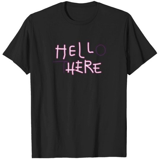 Discover Hell Here - Hello There Neons T-Shirts