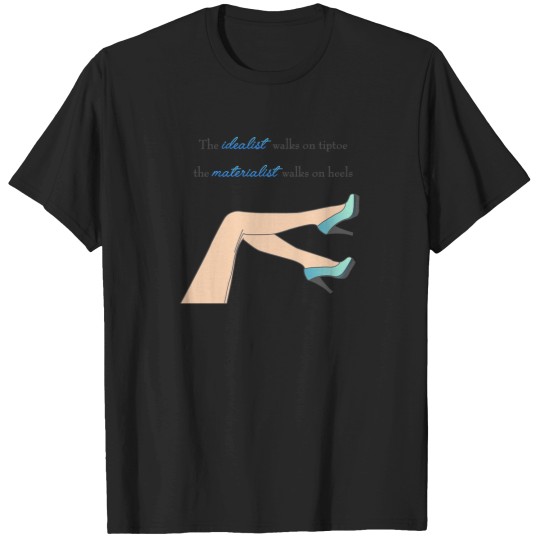 Discover Motivational-Quote-About-High-Heels--Womens-Shoes-And-Legs T-Shirt T-Shirts
