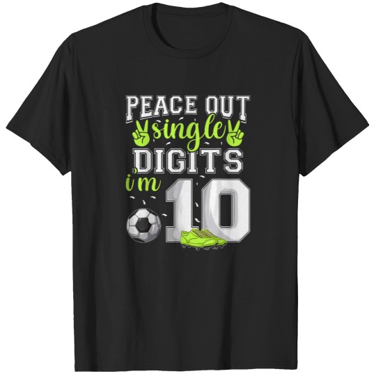 Discover 10Th Birthday Shirts Boys Soccer Peace Out Single Digits T-Shirt T-Shirts