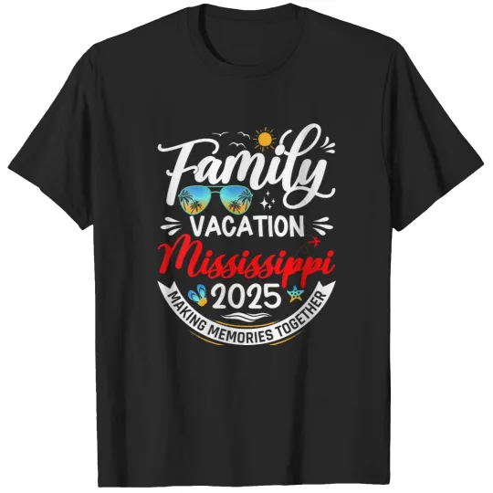 Discover Family Vacation Mississippi 2025 Summer Vacation 2025 T-Shirts