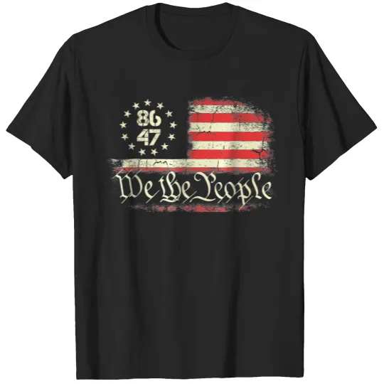 Discover Anti Trump 8647 86 47 Us Flag We The People Impeach 47 T-Shirts