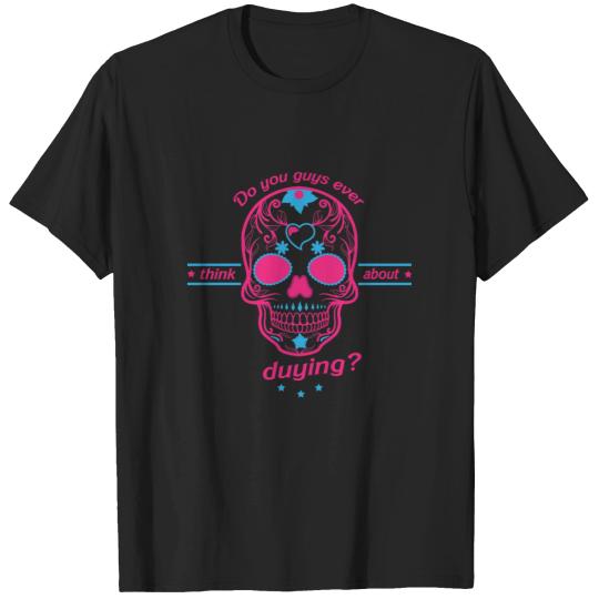 Discover Do you ever think about duying T-Shirts