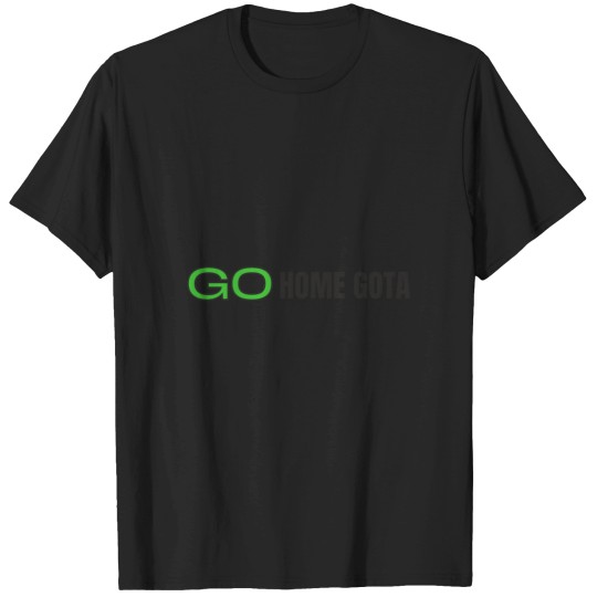 Discover Go-Gota-the-people-have-the-power T-Shirts