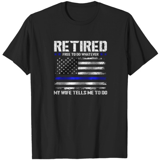 Discover Retired-Police-Officer-Shirt-Funny-Retired-Thin-Blue-Line-T-Shirt T-Shirts