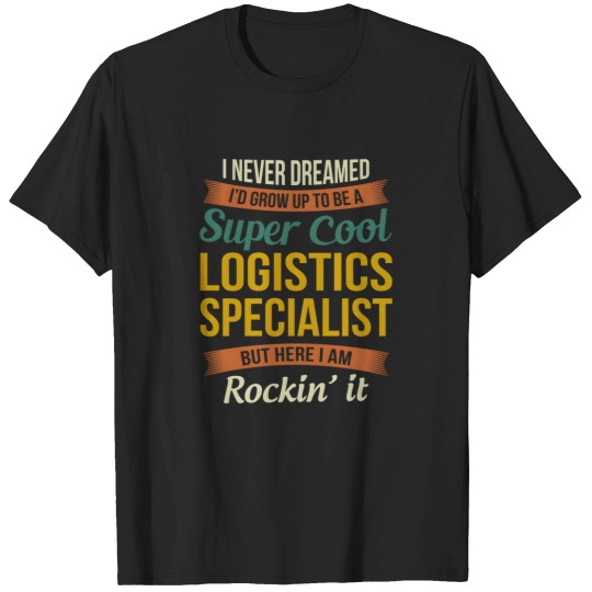 Discover Logistics Specialist Appreciation T-Shirts