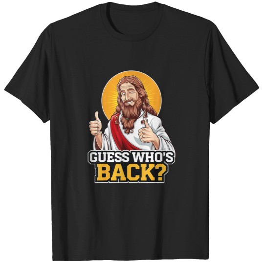 Discover Guess Who's Back Jesus Good Friday Easter Funny Christian T-Shirt