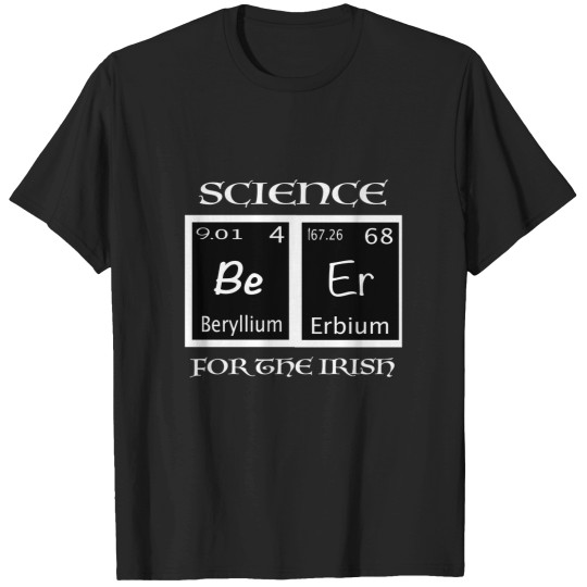 Discover 52 Beer Science For The Irish T-Shirts