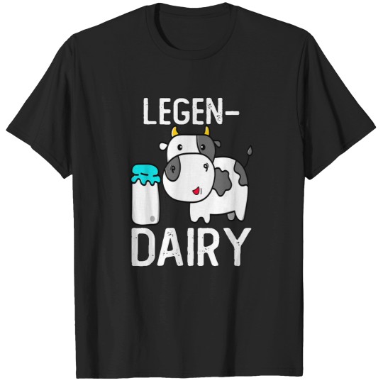 Discover Legendairy-Cute-Cow-Milk-Joke-Legen-Dairy-Cow-Milk-Legendary-T-Shirt T-Shirts