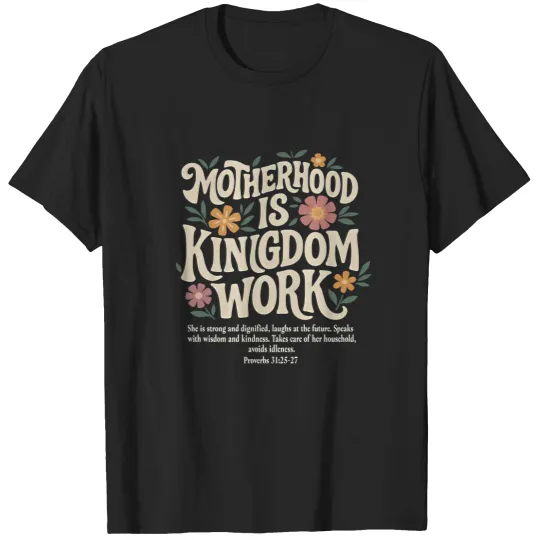 Discover Motherhood Is Kingdom Work Shirt, Mother's Day Shirt