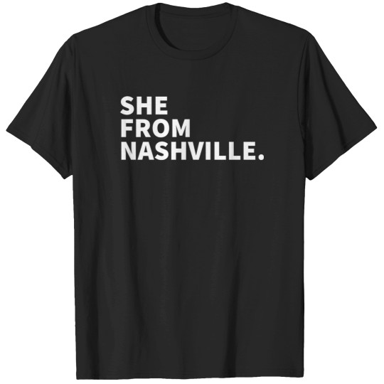 Discover She From Nashville TN T-Shirts