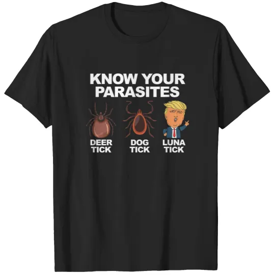 Discover Know Your Parasites Deer & Dog Tick Anti Trump T-Shirt