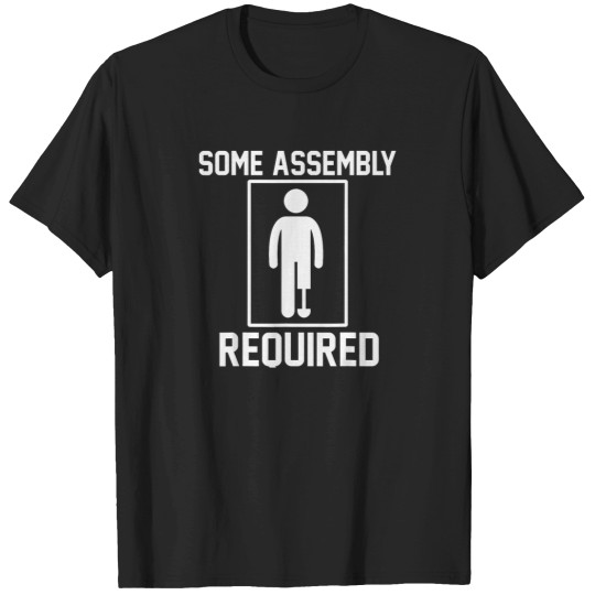 Discover Some-Assembly-Required-Funny-Leg-Amputee-Humor-T-Shirt T-Shirts
