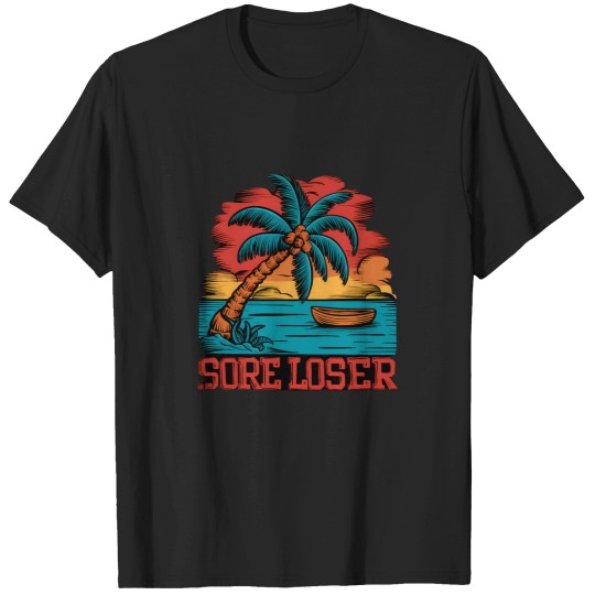 Discover SORE LOSER T-Shirts